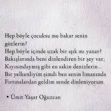 Hep Boyle Cocuksu Mu Bakar Senin Gozlerin Hep Boyle Icinde Uzak Bir Isik Mi Yanar Bakislarinda Beni Dinlendiren Bir S Okuma Alintilari Ozlu Sozler Edebiyat