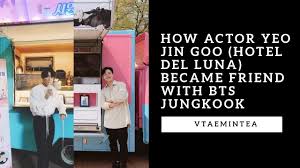 Persahabatan yeo jin goo dengan jungkook bts terbentuk lewat perkenalan dari teman mutual. How Actor Yeo Jin Goo Hotel Del Luna Became Friend With Bts Jungkook Youtube