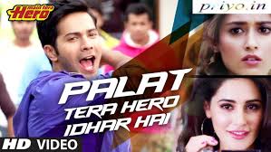 Main Tera Hero Palat Tera Hero Idhar Hai 2014 Hindi Song Free Download Songs Bollywood Movie Songs Hero Songs