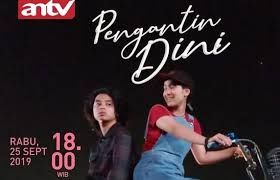 Sinopsis Pengantin Dini Episode 1 Terakhir Lengkap Sinetron Antv