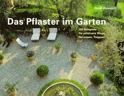 Ein paar denkanstöße und anregungen möchten wir ihnen dennoch geben: Das Pflaster Im Garten 150 Beispiele Fur Schonere Wege Terrassen Treppen Von Heidi Howcroft
