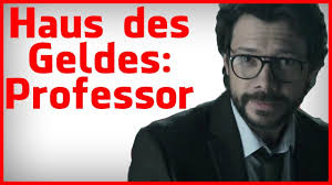 haus des geldes analyse die psychologie des professors youtube