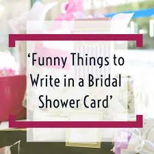 Quite well if we understand the value in personality differences. Funny Wishes For Bridal Shower