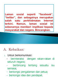 Media sosial boleh membahayakan tentera, wartawan dan aktivis kami. Kebaikan Dan Keburukan Globalisasi 4 Kebaikan Dan Keburukan Laman Sosial Kebaikan Dan Keburukan Bahan Bantu Mengajar Penak