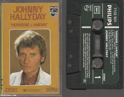 Cassette Audio Tape K7 Johnny Hallyday Derriere L 039 Amour Annee Cassette Audio Cassette Le Derriere