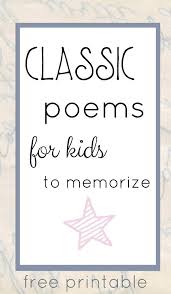 This poem leaves lots of space for inference, which leads to great discussion. The Best Classic Poems For Kids To Memorize Classic Poems Poetry For Kids How To Memorize Things