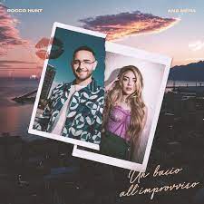 Miro al cielo y veo que una estrella cae. Un Bacio All Improvviso Song By Rocco Hunt Ana Mena Spotify