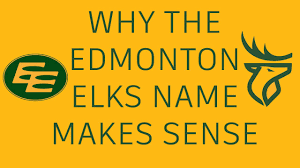 Below the logo is the team name in green italics. The Edmonton Elks Old Name New Team And A Simple History Youtube