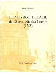 Le Voyage D Italie De Charles Nicolas Cochin 1758 Persee