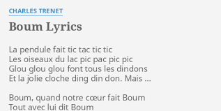 I first heard charles trenet on the enchante sampler. Boum Lyrics By Charles Trenet La Pendule Fait Tic