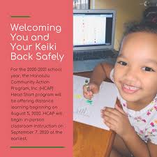 An important announcement from our HCAP Head Start ohana. For the 2020-2021  school year, HCAP's Head Start Program will be offering distance learning  beginning