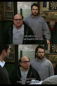 29 Hilarious It S Always Sunny In Philadelphia Quotes It S Always Sunny In Philadelphia It S Always Sunny Sunny In Philadelphia