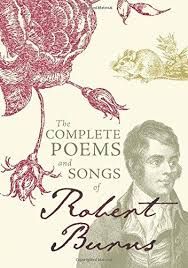 The Complete Poems And Songs Of Robert Burns Robert Burns Moving To Scotland Poems