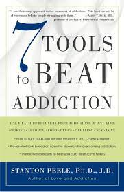 7 Tools To Beat Addiction: A New Path To Recovery From Addictions Of Any  Kind: Smoking, Alcohol, Food, Drugs, Gambling, Sex, Love: Stanton Peele:  9781400048731: Amazon.com: Books
