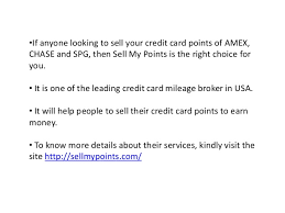 First, submit a request to sell my miles to receive cash for your airline miles or credit card points. Sell Your Credit Card Points To Get More Rewards