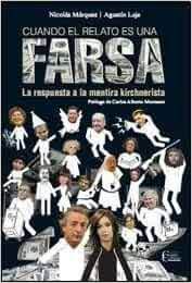 Tras la caída de la unión soviética en 1992, muchos sectores del mundo libre descansaron en ese. Amazon Com Cuando El Relato Es Una Farsa 9789872982300 Marquez Nicolas Books