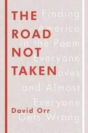 Now all roads lead to france The Road Not Taken Finding America In The Poem Everyone Loves And Almost Everyone Gets Wrong By David Orr