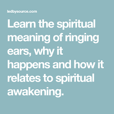 Learn The Spiritual Meaning Of Ringing Ears Why It Happens And How It Relates To Spiritual Awakening In 2020 Spiritual Meaning Spiritual Awakening Signs Spirituality