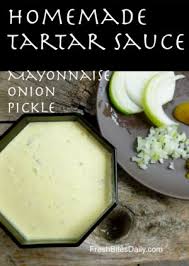 Homemade Tartar Sauce So Wonderful And Simple You Ll Be Looking For New Reasons To Eat It Homemade Tartar Sauce Tartar Sauce Recipes