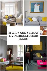 They were happy and looking forward to a wonderful life together. 41 Stylish Grey And Yellow Living Room Decor Ideas Digsdigs