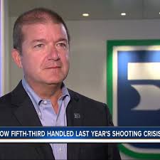 Fifth Third shooting: Authentic, caring response helped bank avoid  controversy