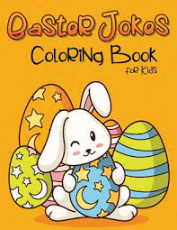 There are some picnic supper jokes no one knows ( to tell your friends) and to make you laugh out loud. Easter Jokes Coloring Book For Kids Kid Easter Jokes Is Great Easter Basket Gift For Boys Or Girls Paperback Politics And Prose Bookstore