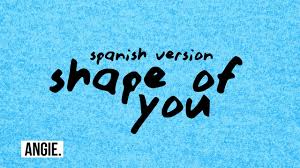This one is the most popular way of making money on youtube. Ed Sheeran Shape Of You Spanish Version Angie Salazar Youtube