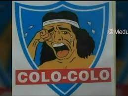 Save and share your meme collection! Los Memes Que Dejo La Dura Eliminacion De Colo Colo La Cuarta