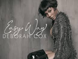 Deborah Cox Hits An Emotional Core With Her New R B Single Easy Way Listen Eurweb