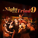 A Night At the Triad with Special Guest...