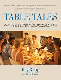 Check out my tips for hosting a casual elegant dinner party plus get loads of entertaining tips and party ideas!get more expert entertaining tips at the. Table Tales Do Ahead Dinner Party Menus That Whet Appetites Loosen Tongues Von Ray Repp Richard Alther Englisches Buch Bucher De