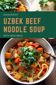 Lagman Recipe Uzbek Beef Noodle Soup Leelalicious Lagman Recipe Beef Noodle Soup Soup