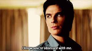 The 15 most hilarious quotes from damon salvatore. Iknow Youre Obsessed With Me Damon Gif Iknowyoureobsessedwithme Damon Vampirediaries Discover Share Gifs