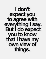 Own View Of Things Friendship Quote Full Dose Opinion Quotes Words Quotes Inspirational Quotes Pictures