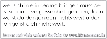 Wer Sich In Erinnerung Bringen Mussder Ist Schon In Vergessenheit