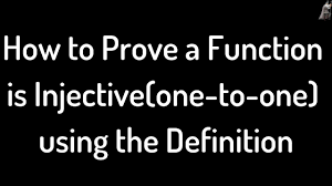 To do this, draw horizontal lines through the graph. How To Prove A Function Is Injective One To One Using The Definition Youtube