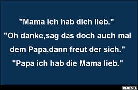 Was wäre ich nur ohne dich, so ruhig, samt und ehrlich. Mama Ich Hab Dich Lieb Lustige Bilder Spruche Witze Echt Lustig
