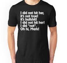 Which part is grammatically wrong? I Did Not Hit Her Tommy Wiseau The Room Disaster Artist T Shirt Quote Theroom Room Tommywiseau Dis Personalized T Shirts T Shirts With Sayings Shirts
