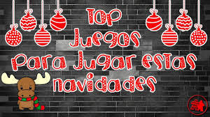 Need to translate juegos organizados from spanish and use correctly in a sentence? Top 10 Juegos Para Jugar En Navidad 17 Youtube