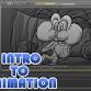 Intro to Animation