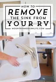 Remodeling your kitchen with salvaged items. How To Remove Your Rv Kitchen Sink Mountainmodernlife Com