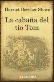 La cabaña del tío tom. Libro La Cabana Del Tio Tom Gratis En Pdf Y Epub Elejandria