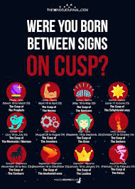 Were You Born Between Signs On Cusp Joshua Zodiac