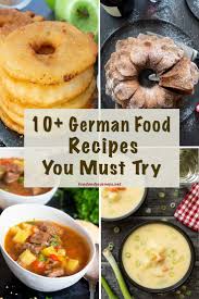 10 German Food Recipes You Must Try Easy German Recipes German Food Authentic Recipes