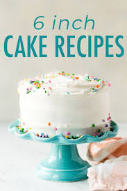 How To Make All Different Flavor 6 Inch Cakes Including Vanilla Cake Chocolate Cake Lemon Cake And So Many Mor Cake Recipes Vanilla Cake Recipe Cake Flavors