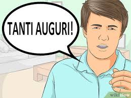 Auf Italienisch Alles Gute Zum Geburtstag Sagen 11 Schritte Mit Bildern Wikihow