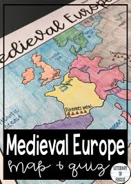 Medieval Europe Map Lesson And Assessment Students Focus On The Geography And Empires Of The Middl Europe Map Social Studies Middle School Curriculum Mapping