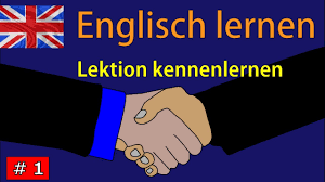 Englisch lernen für Anfänger | Lektion kennenlernen und begrüßen Teil 1 |  Deutsch-Englisch 🇬🇧 ✔️ - YouTube