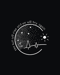 The Sun Will Rise And We Will Start Again Pin By Design Quixotic On Words To Live By Sketch Book Graphic Design Tattoos