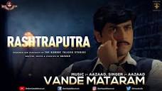 Movie Rashtraputra | Vande Mataram Song | Megastar Maharishi ...